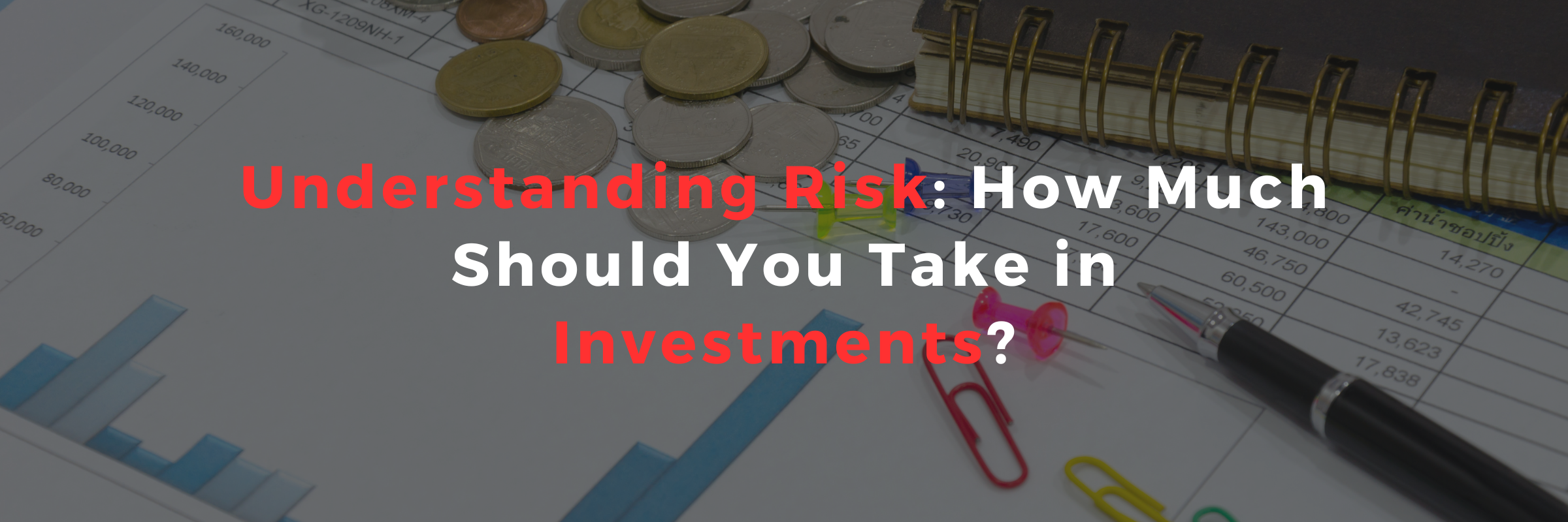 Understanding Risk How Much Should You Take in Investments