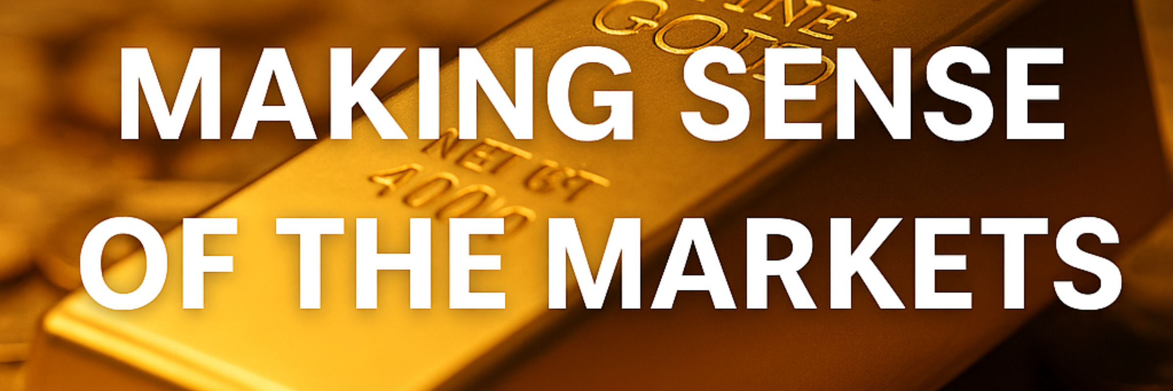 Making Sense of the Markets Making Sense of the Investing Markets